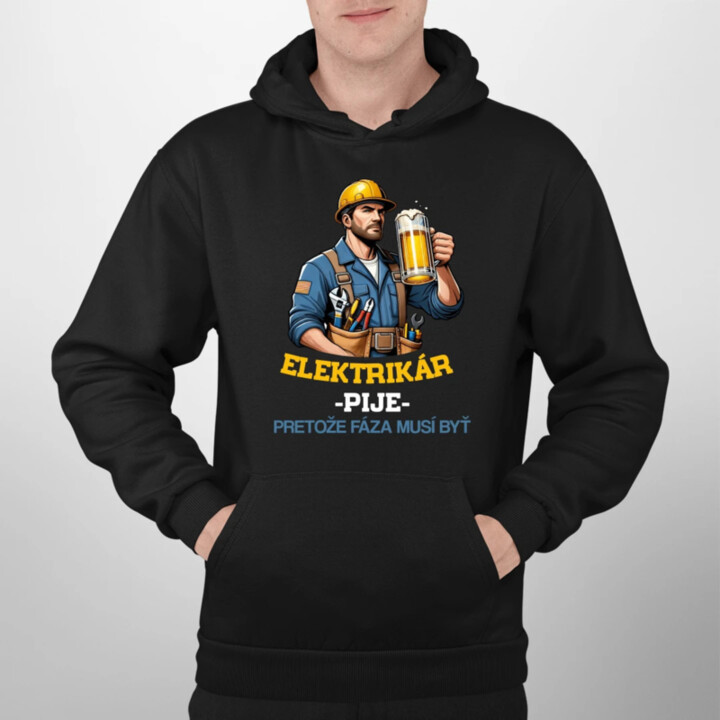 Elektrikár - pije, pretože fáza musí byť  - pánska mikina s potlačou