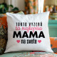 Takto vyzerá tá najlepšia mama na svete - vankúš s potlačou