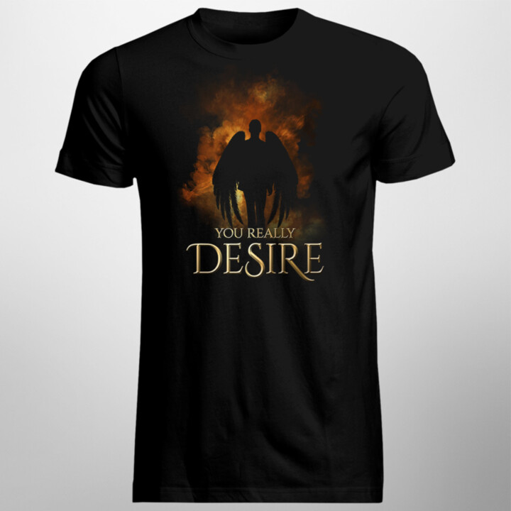 You really desire - pánske tričko s potlačou