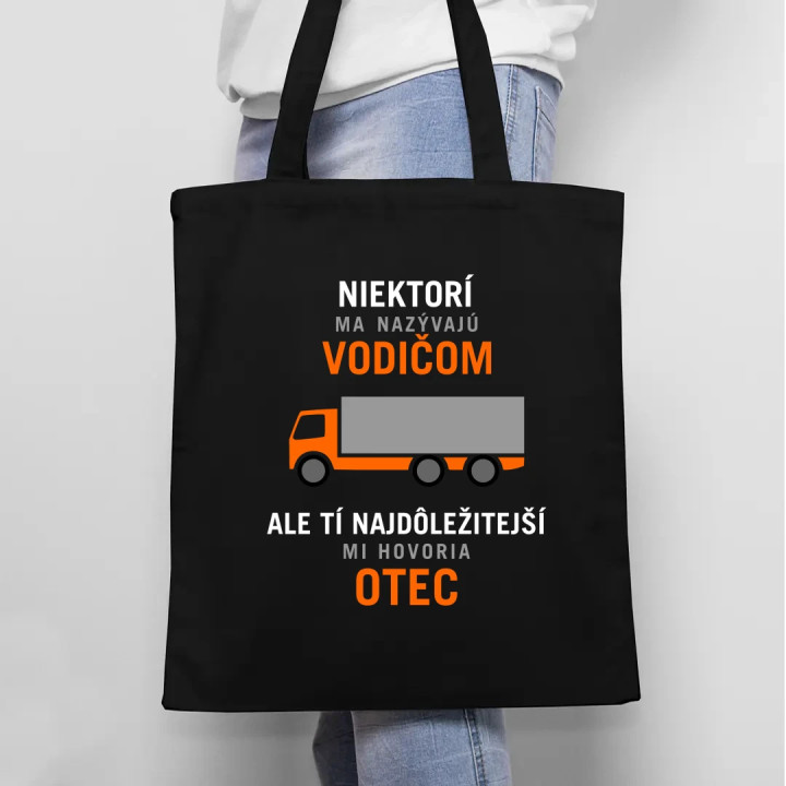 Niektorí ma nazývajú vodičom - otec - taška s potlačou