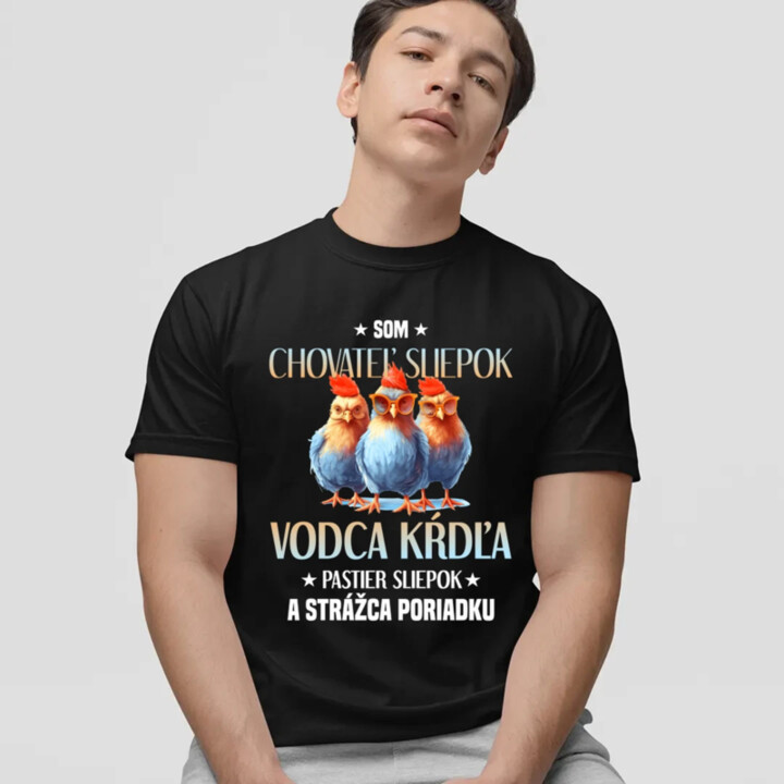Som chovateľ sliepok - pánske tričko s potlačou