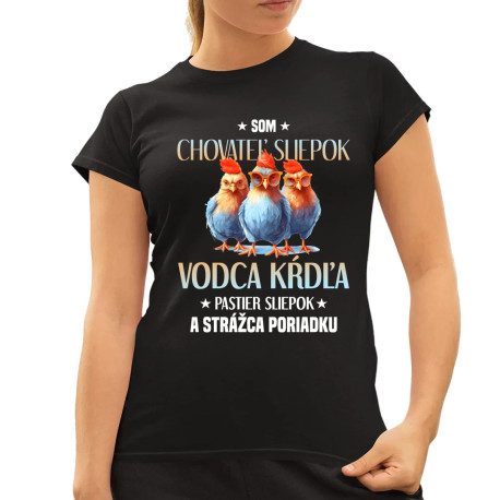 Som chovateľ sliepok - dámske tričko s potlačou