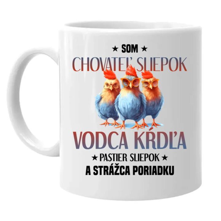 Som chovateľ sliepok - keramický hrnček s potlačou