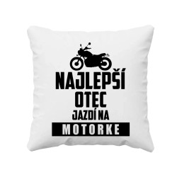 Najlepší otec jazdí na motorke - vankúš s potlačou