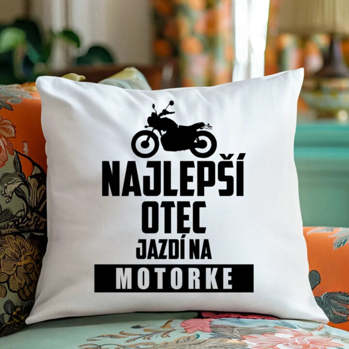 Najlepší otec jazdí na motorke - vankúš s potlačou