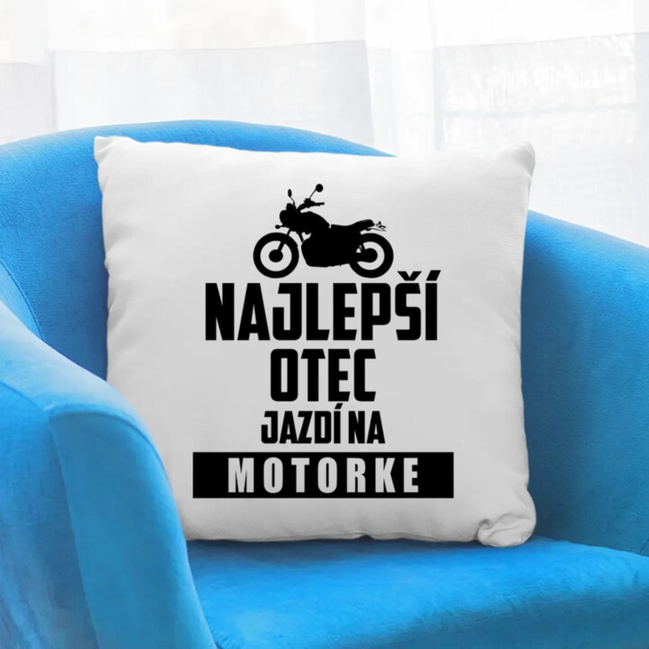 Najlepší otec jazdí na motorke - vankúš s potlačou