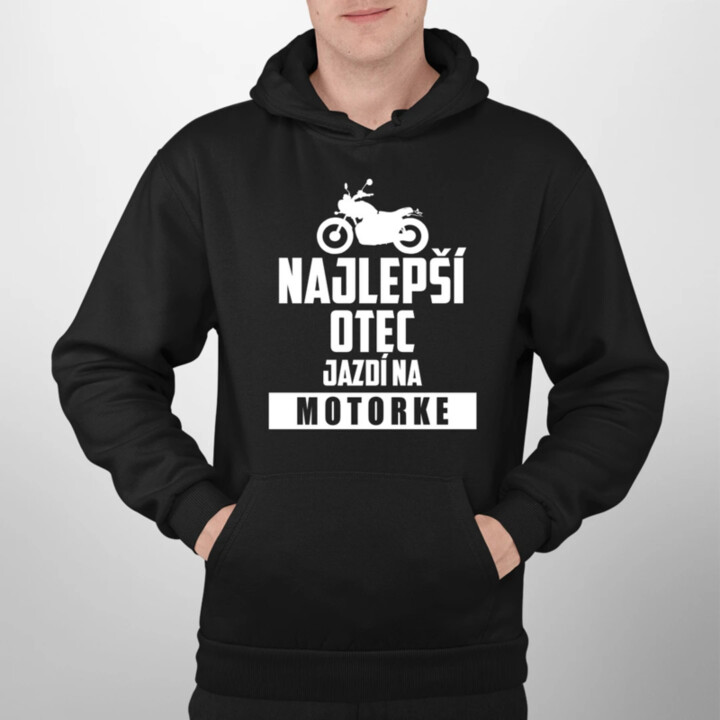 Najlepší otec jazdí na motorke  - pánska mikina s potlačou