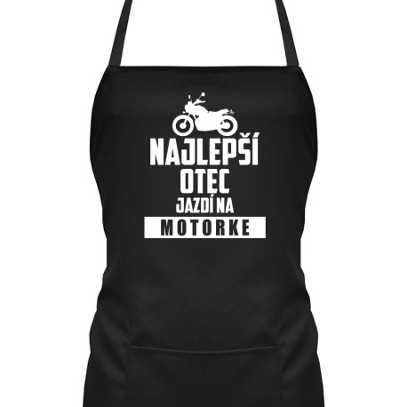 Najlepší otec jazdí na motorke - zástera s potlačou