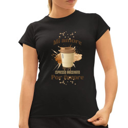 Mi amore espresso macchiato por favore - dámske tričko s potlačou