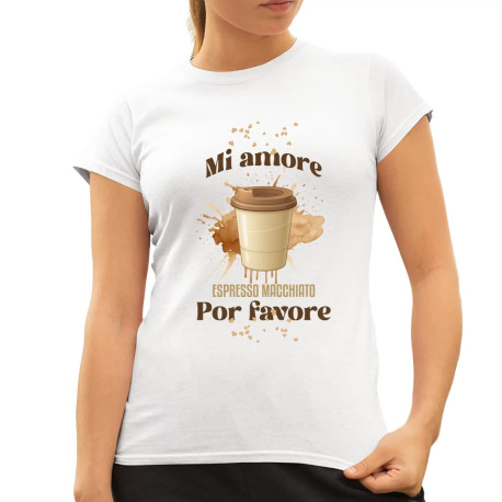 Mi amore espresso macchiato por favore - dámske tričko s potlačou
