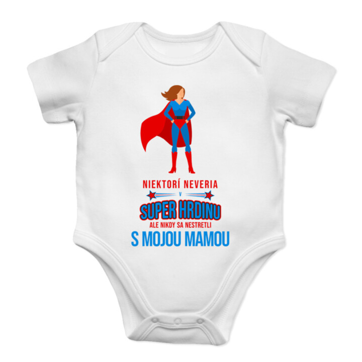 Niektorí neveria v super hrdinu - mama  - body s potlačou