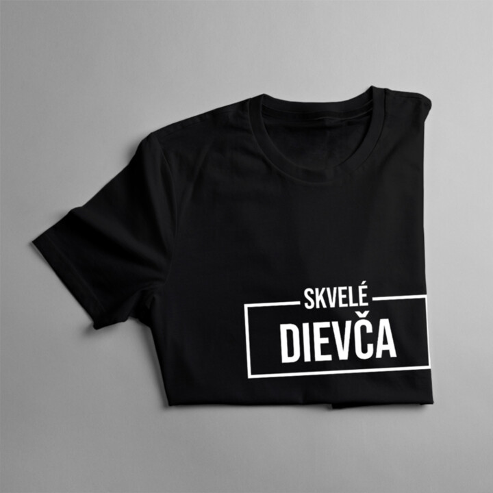 Skvelé dievča - dámske tričko s potlačou