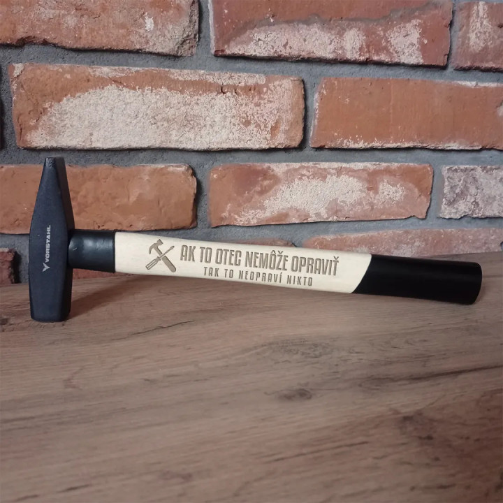 Ak to otec nemôže opraviť, tak to neopraví nikto - kladivo s gravírovaním
