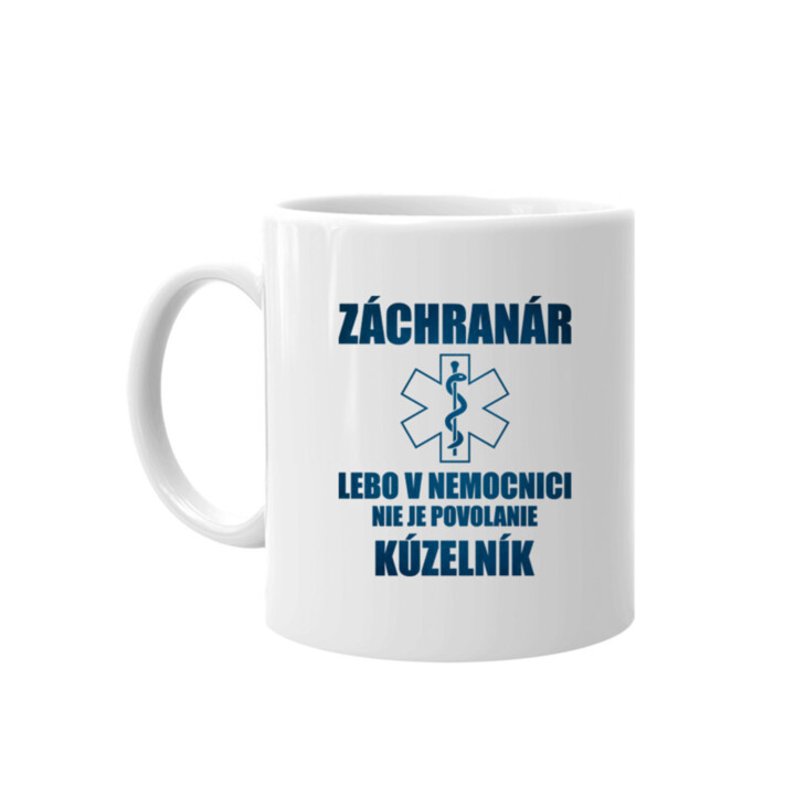 Záchranár - nie je povolanie kúzelník  - keramický hrnček s potlačou
