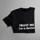 TRUST ME I'm a doctor - pánske tričko s potlačou