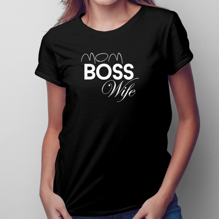 Mom Boss Wife - dámske tričko s potlačou
