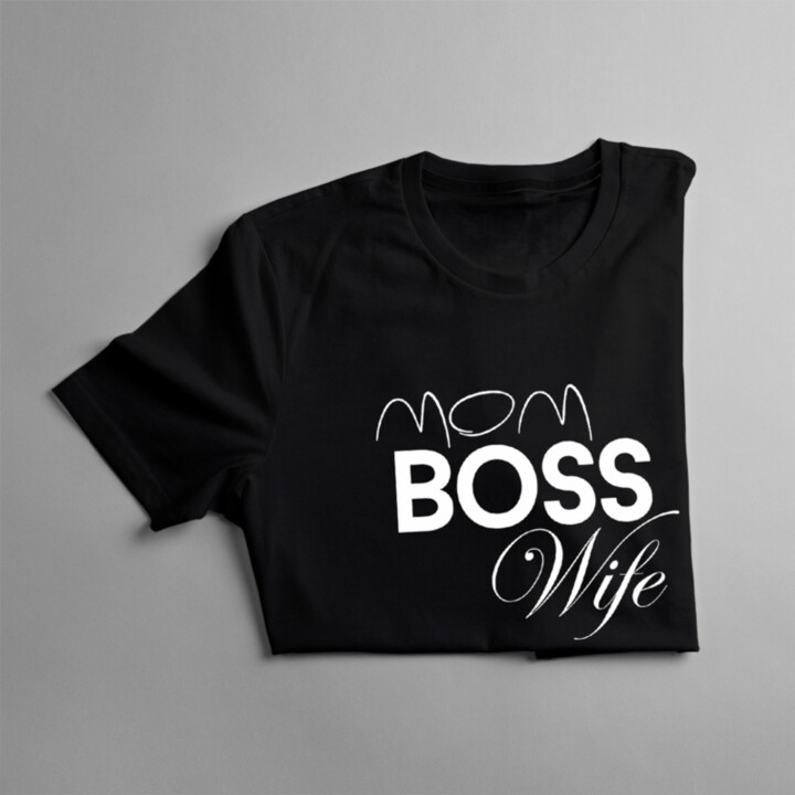 Mom Boss Wife - dámske tričko s potlačou