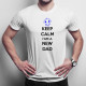 Keep Calm I'm a New Dad - Pánske tričko s potlačou