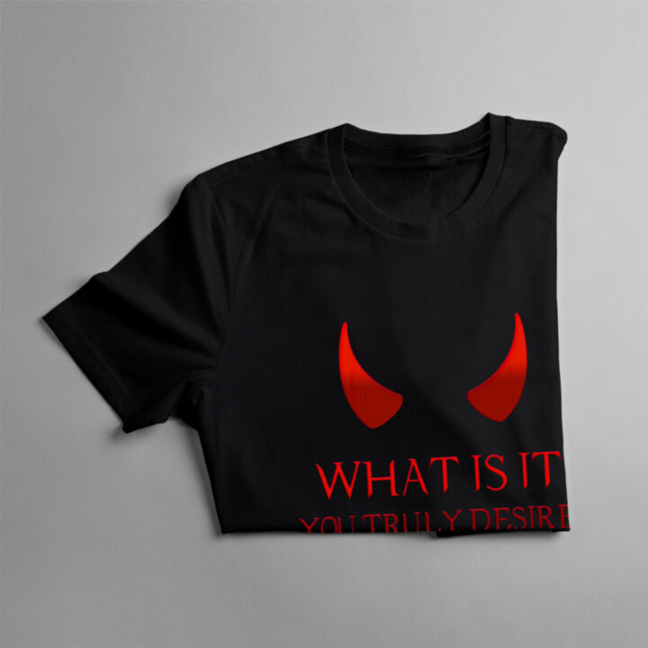 What is it you truly desire? - pánske  tričko s potlačou