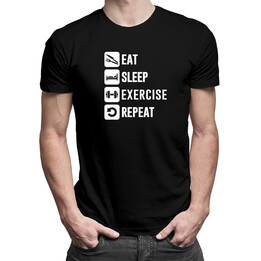 Eat Sleep Exercise Repeat - Pánske tričko s potlačou