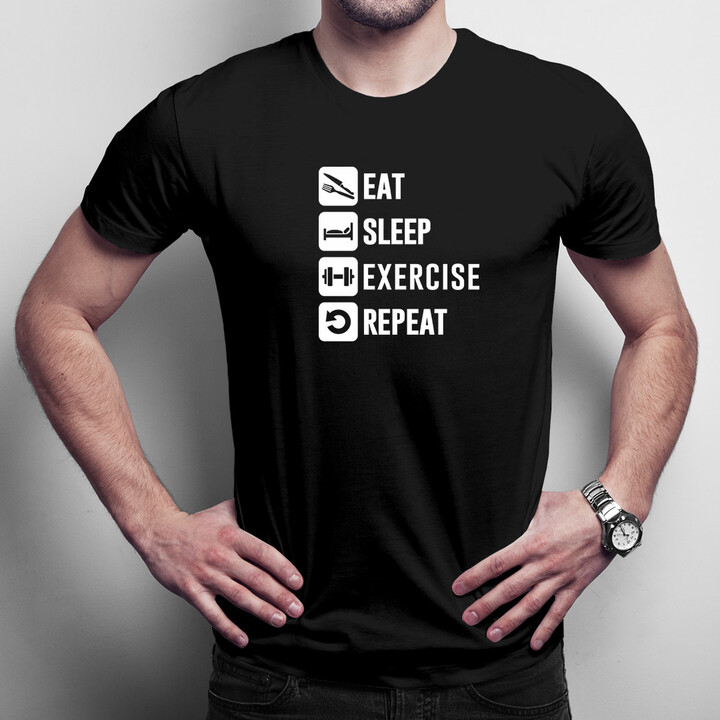 Eat Sleep Exercise Repeat - Pánske tričko s potlačou