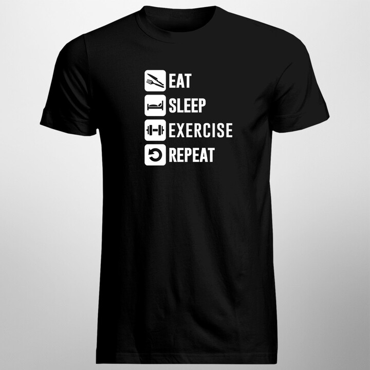 Eat Sleep Exercise Repeat - Pánske tričko s potlačou