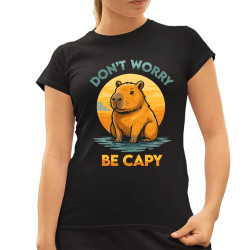 Don't worry, be capy - dámske tričko s potlačou