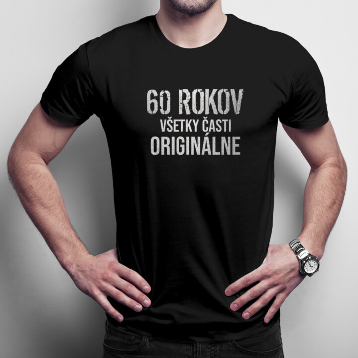 60 rokov - všetky časti originálne - pánske tričko s potlačou