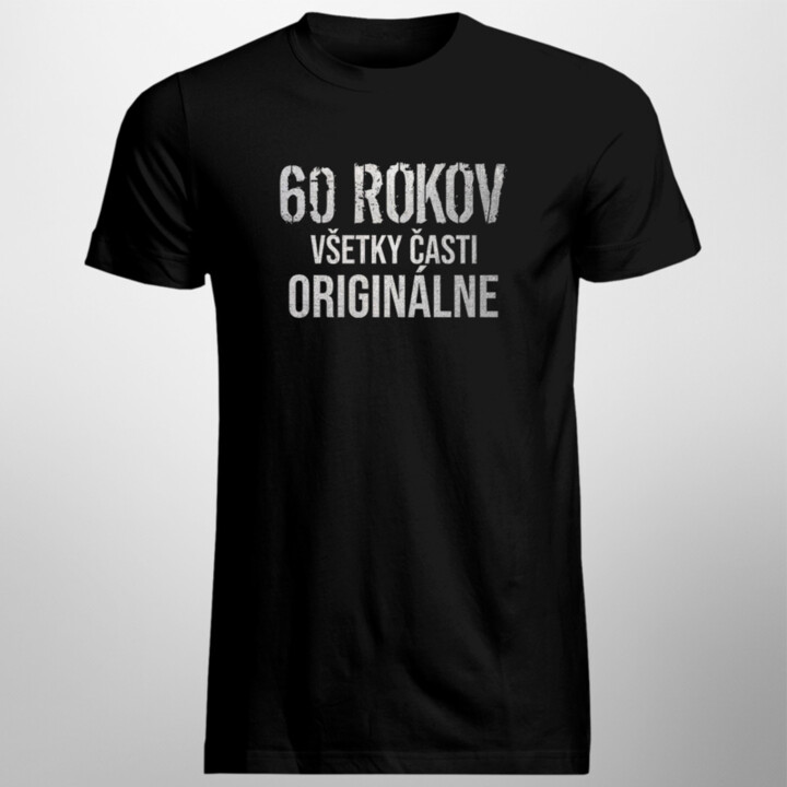 60 rokov - všetky časti originálne - pánske tričko s potlačou