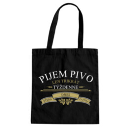 Pijem pivo len trikrát týždenne - taška s potlačou