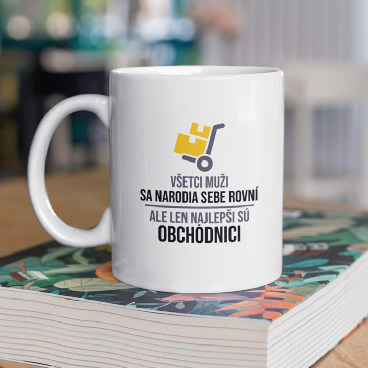 Len najlepši sú obchodníci - keramický hrnček s potlačou