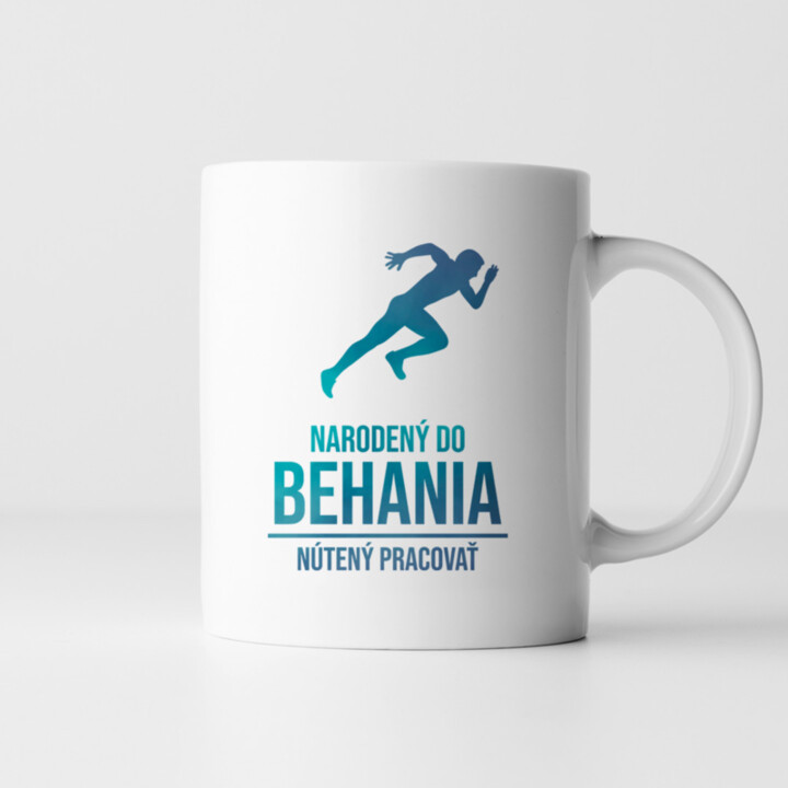 Narodený do behania, nútený pracovať - keramický hrnček s potlačou