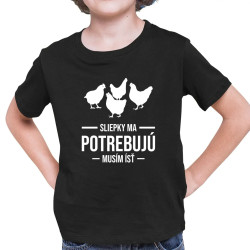Sliepky ma potrebujú, musím ísť - detské tričko s potlačou