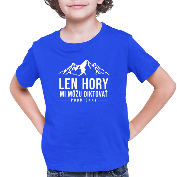 Len hory mi môžu diktovať podmienky - detské tričko s potlačou