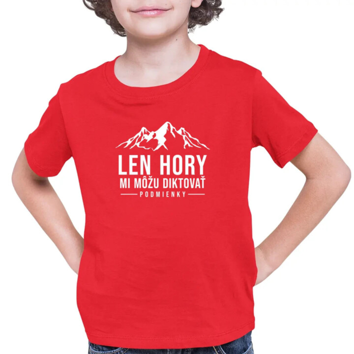 Len hory mi môžu diktovať podmienky - detské tričko s potlačou