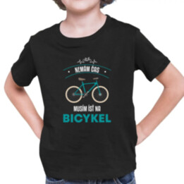 Nemám čas, musím ísť na bicykel - detské tričko s potlačou