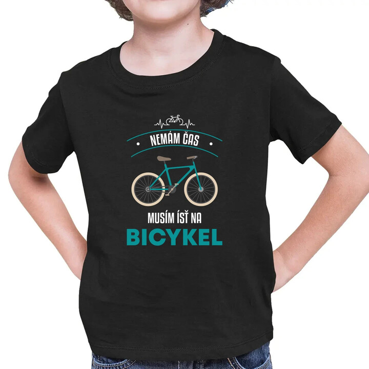 Nemám čas, musím ísť na bicykel - detské tričko s potlačou