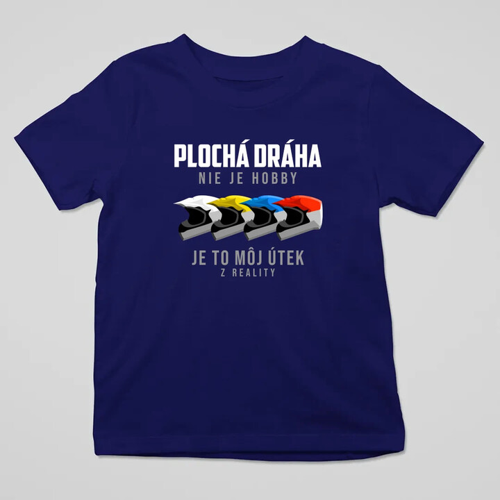 Plochá dráha nie je hobby, je to môj útek z reality - detské tričko s potlačou