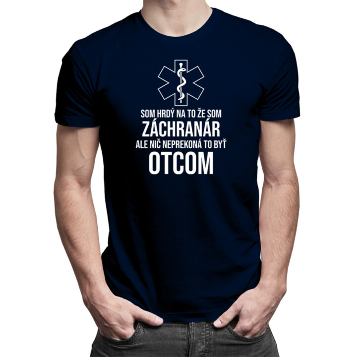 Som hrdý na to, že som záchranár - otec - pánske tričko s potlačou