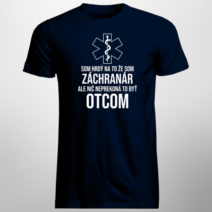 Som hrdý na to, že som záchranár - otec - pánske tričko s potlačou