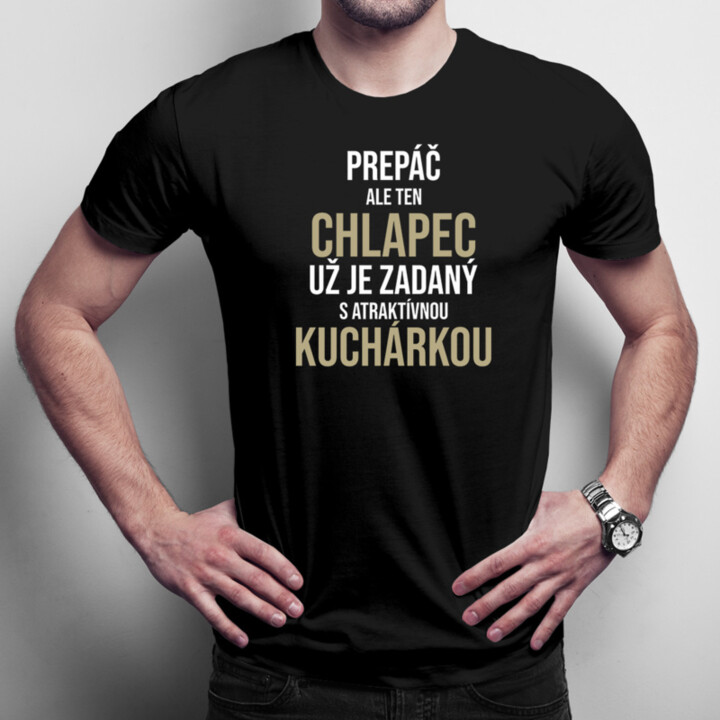 Zadaný s atraktívnou kuchárkou - pánske tričko s potlačou