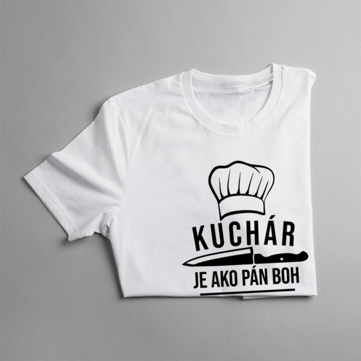 Kuchár je ako Pán Boh - dámske tričko s potlačou