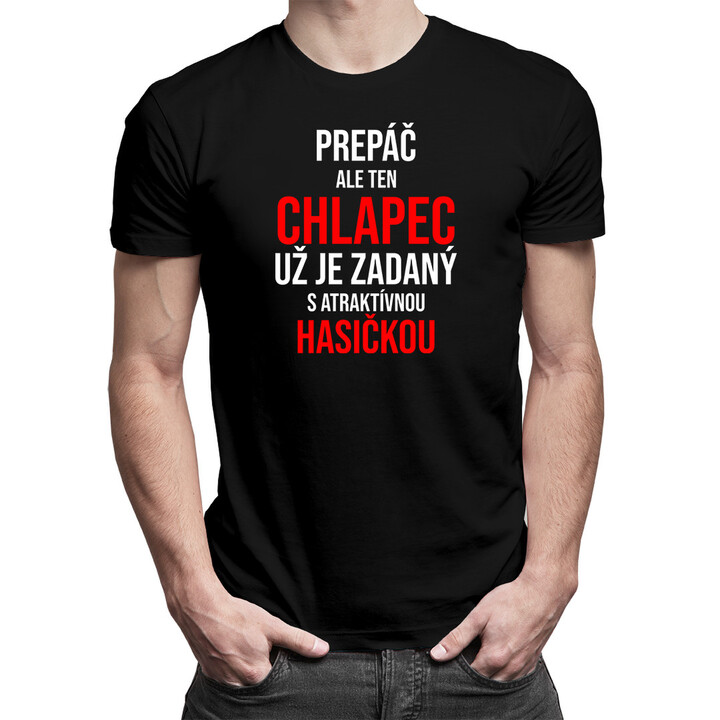 Zadaný s atraktívnou hasičkou - pánske tričko s potlačou