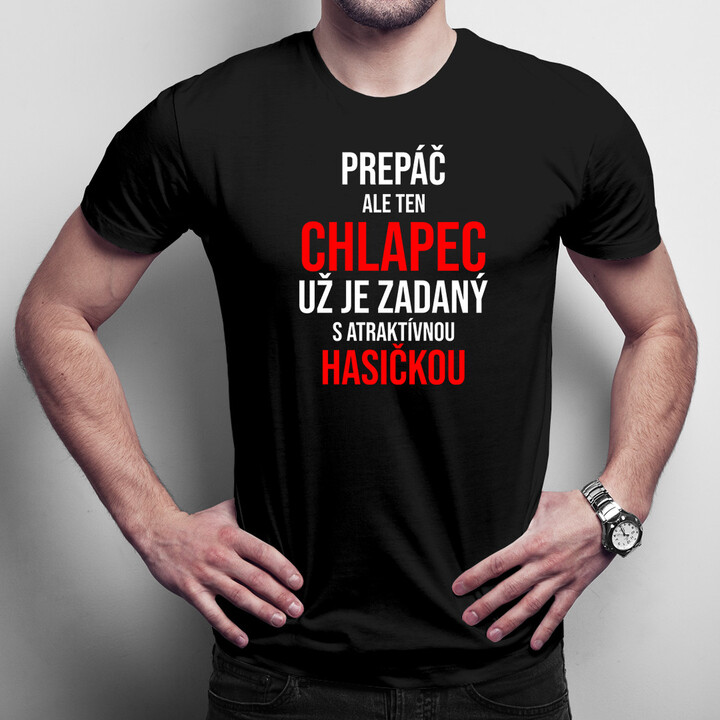 Zadaný s atraktívnou hasičkou - pánske tričko s potlačou
