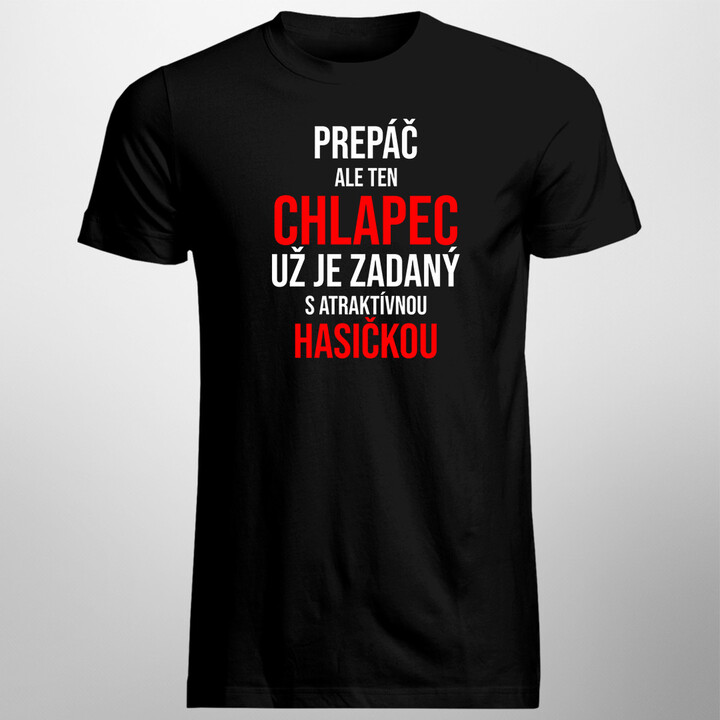 Zadaný s atraktívnou hasičkou - pánske tričko s potlačou