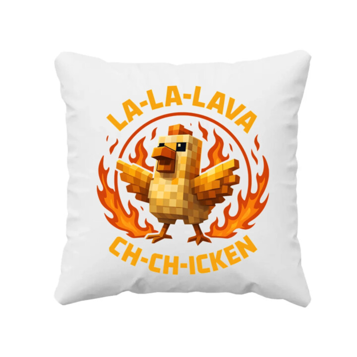 La-la-lava ch-ch-icken - Lávové kura - vankúš s potlačou pre fanúšikov hry Minecraft