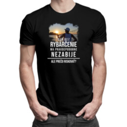Deň bez rybárčenie - pánske tričko s potlačou