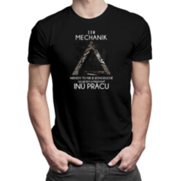 Mechanik - neviem si predstaviť inú prácu - pánske tričko s potlačou