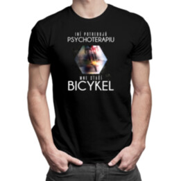 Iní potrebujú psychoterapiu, mne stačí bicykel - Pánske  tričko s potlačou