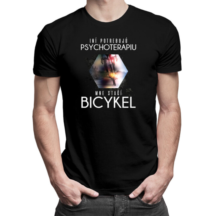 Iní potrebujú psychoterapiu, mne stačí bicykel - Pánske  tričko s potlačou